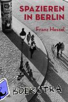 Hessel, Franz - Spazieren in Berlin