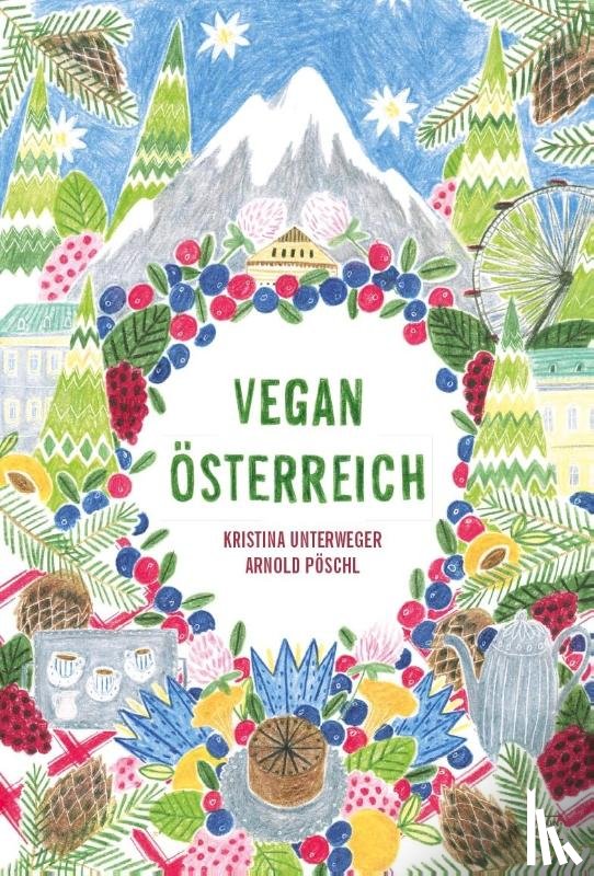 Unterweger, Kristina - Österreich Kochbuch
