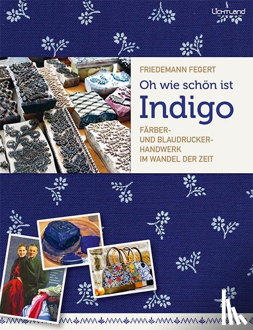 Fegert, Friedemann - Oh wie schön ist Indigo