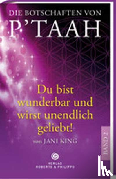 King, Jani - Die Botschaften von P´TAAH - Bd. 2