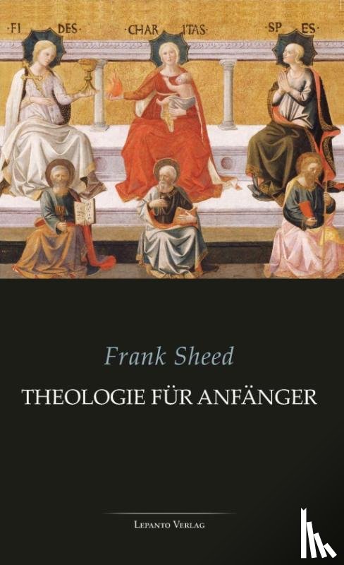 Sheed, Frank - Theologie für Anfänger