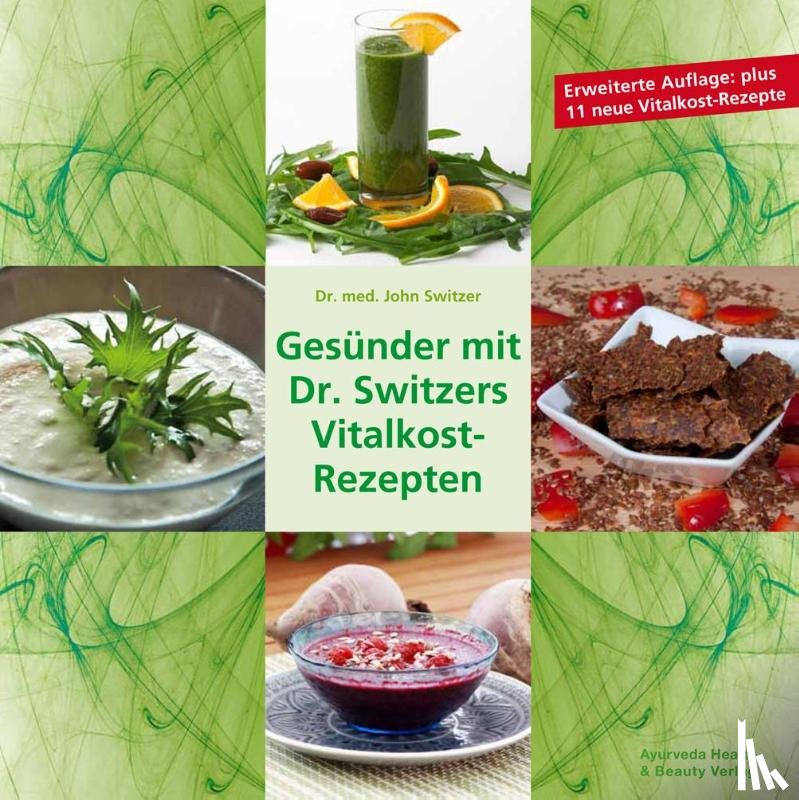Switzer, John - Gesünder mit Dr. Switzers Vitalkost-Rezepten