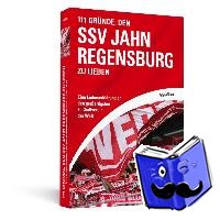 Braun, Tobias - 111 Gründe, den SSV Jahn Regensburg zu lieben