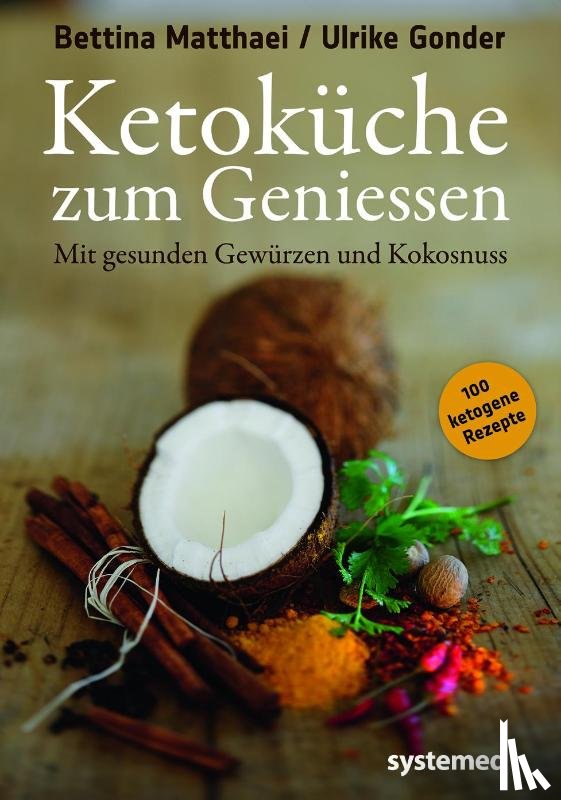 Matthaei, Bettina, Gonder, Ulrike - Ketoküche zum Genießen