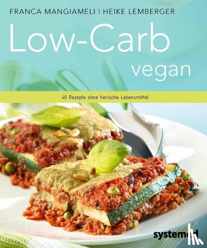 Mangiameli, Franca, Lemberger, Heike - Low-Carb vegan.