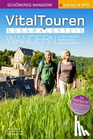 Poller, Ulrike, Todt, Wolfgang - Vitaltouren & Soonwaldsteig - Schönes Wandern Pocket mit Detail-Karten, Höhenprofilen und GPS-Daten
