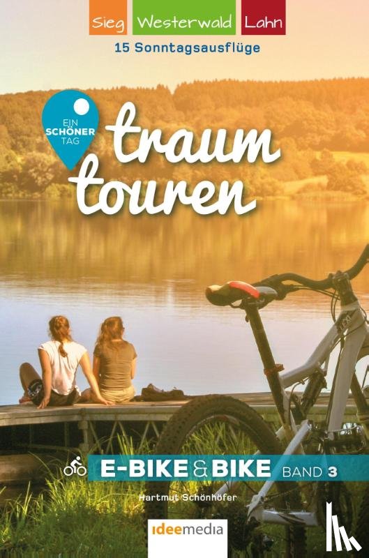 Schönhöfer, Hartmut - Traumtouren E-Bike & Bike Band 3