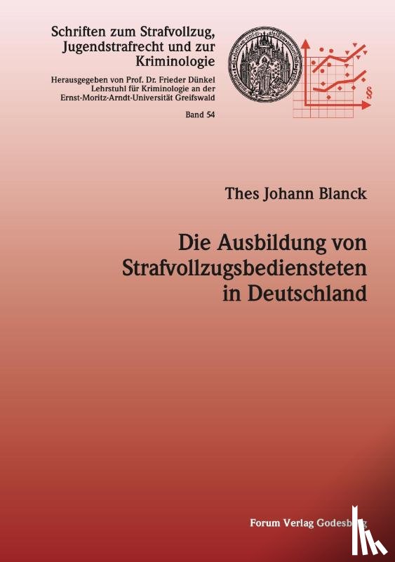 Blanck, Thes Johann - Die Ausbildung von Strafvollzugbediensteten in Deutschland