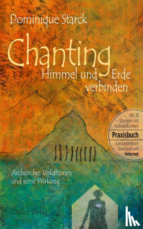 Starck, Dominique - Chanting: Himmel und Erde verbinden