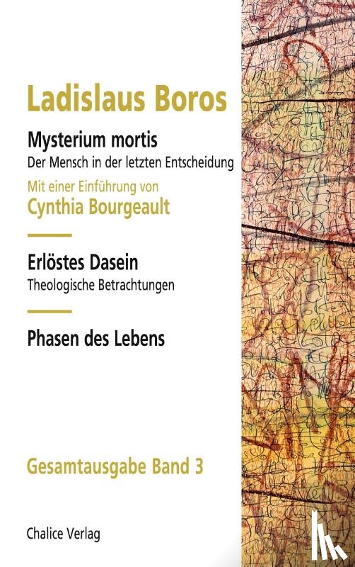 Boros, Ladislaus, Bourgeault, Cynthia - Mysterium mortis | Erlöstes Dasein | Phasen des Lebens