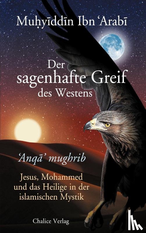 Ibn Arabi, Muhyiddin - Der sagenhafte Greif des Westens: Anqa mughrib