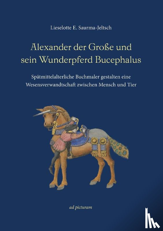 Saurma-Jeltsch, Lieselotte E. - Alexander der Große und sein Wunderpferd Bucephalus