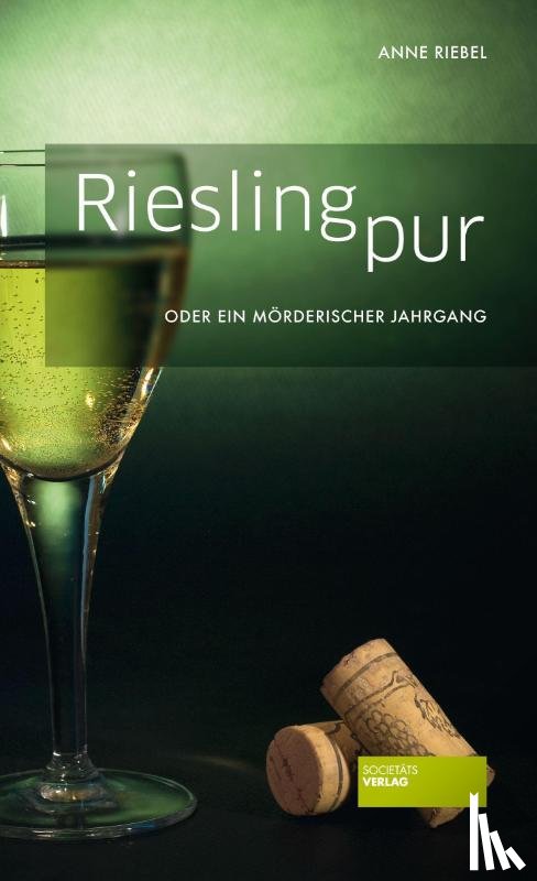 Riebel, Anne - Riesling pur oder Ein mörderischer Jahrgang