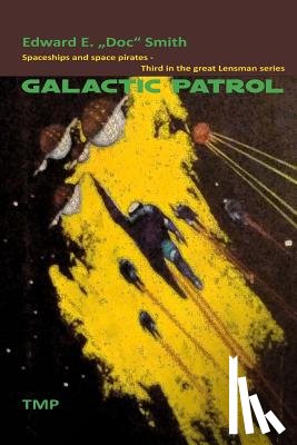 Smith, Edward E. - Galactic Patrol