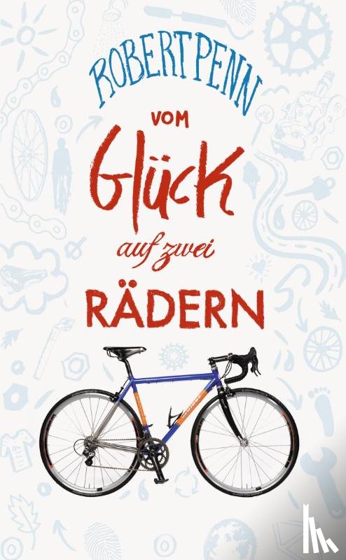 Penn, Robert - Vom Glück auf zwei Rädern