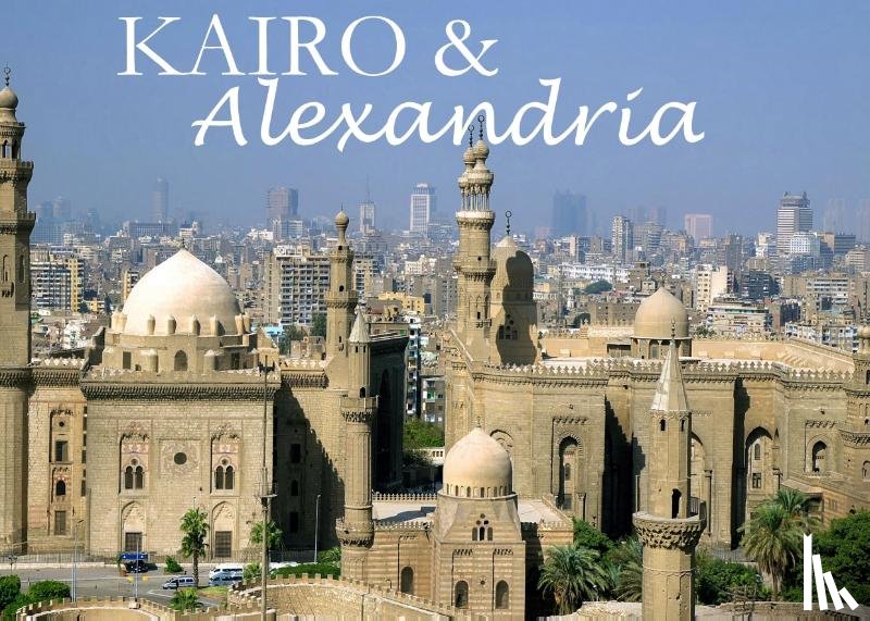  - Kairo & Alexandria - Ein Bildband