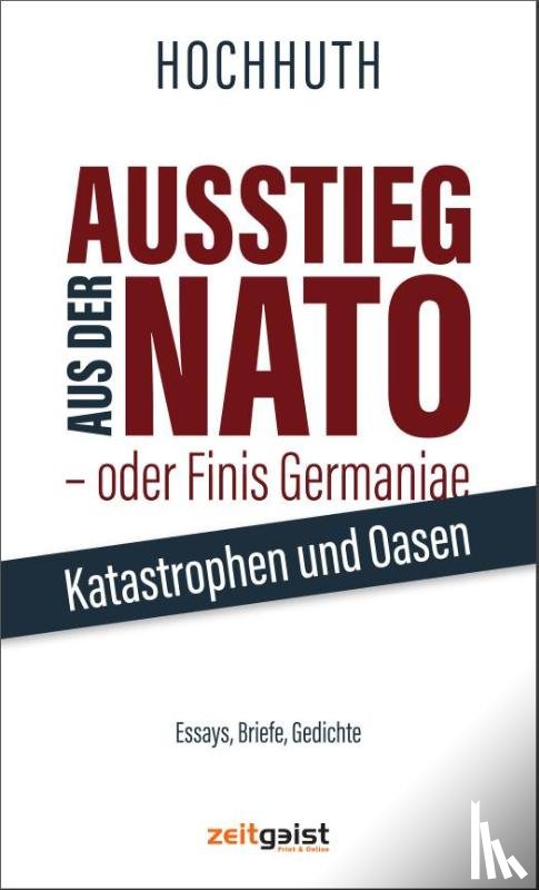 Hochhuth, Rolf - Ausstieg aus der NATO - oder Finis Germaniae