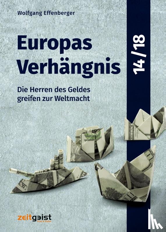Effenberger, Wolfgang - Europas Verhängnis 14/18
