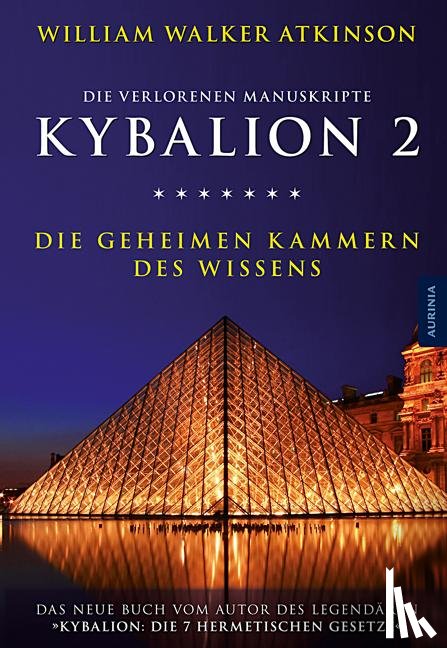 Atkinson, William Walker - Kybalion 2 - Die geheimen Kammern des Wissens