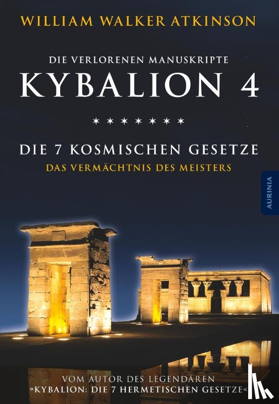 Atkinson, William Walker - Kybalion 4 - Die 7 kosmischen Gesetze