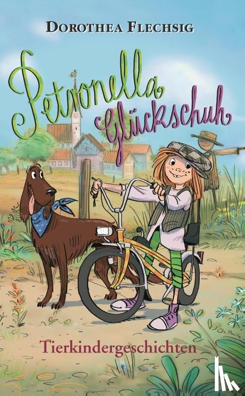 Flechsig, Dorothea - Petronella Glückschuh Tierkindergeschichten