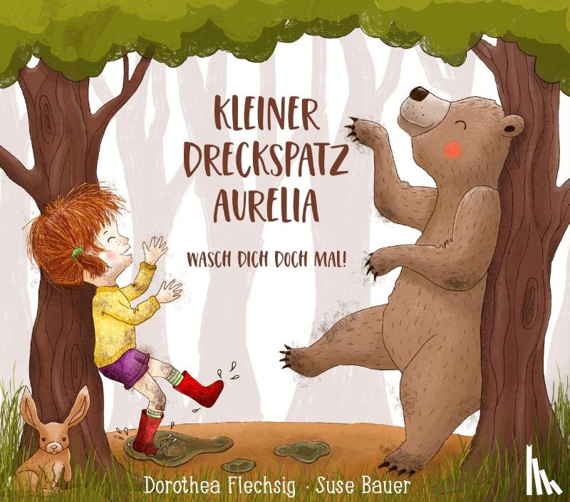 Flechsig, Dorothea - Kleiner Dreckspatz Aurelia - Wasch dich doch mal!