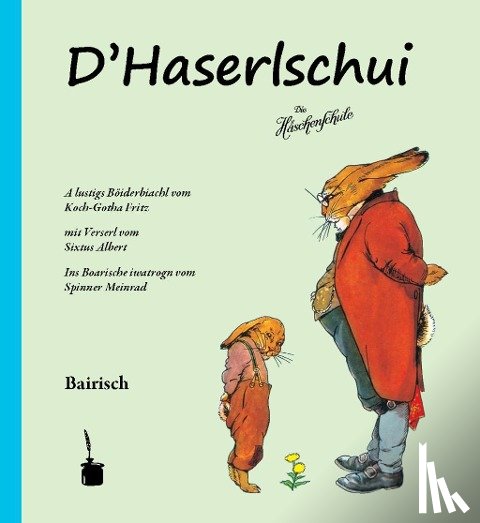 Sixtus, Albert - Die Häschenschule. D'Haserlschui. Bairisch