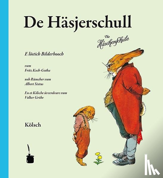 Sixtus, Albert - De Häsjerschull. Die Häschenschule -- Kölsch