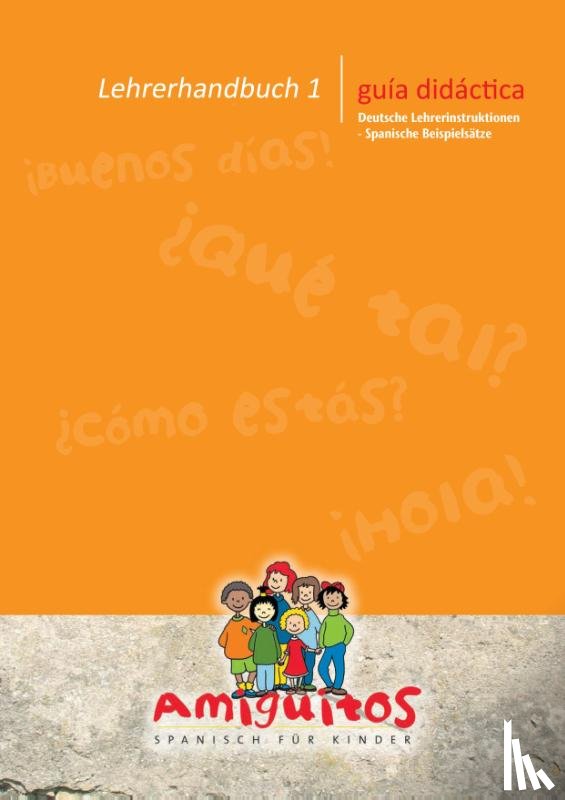 Buschhorn-Walter, Juliane, Holten, Claudia von - Lehrerhandbuch 1 - Spanisch für Kinder