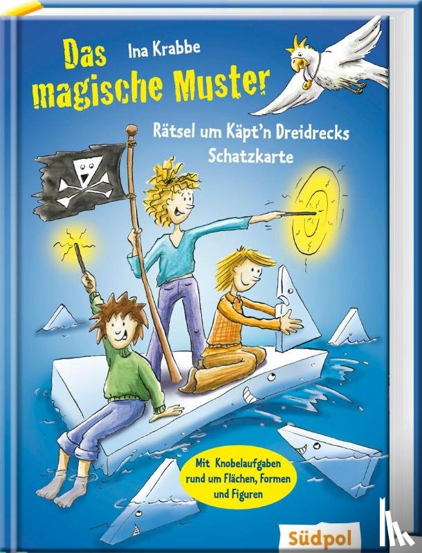 Krabbe, Ina - Das magische Muster - Rätsel um Käpt'n Dreidrecks Schatzkarte