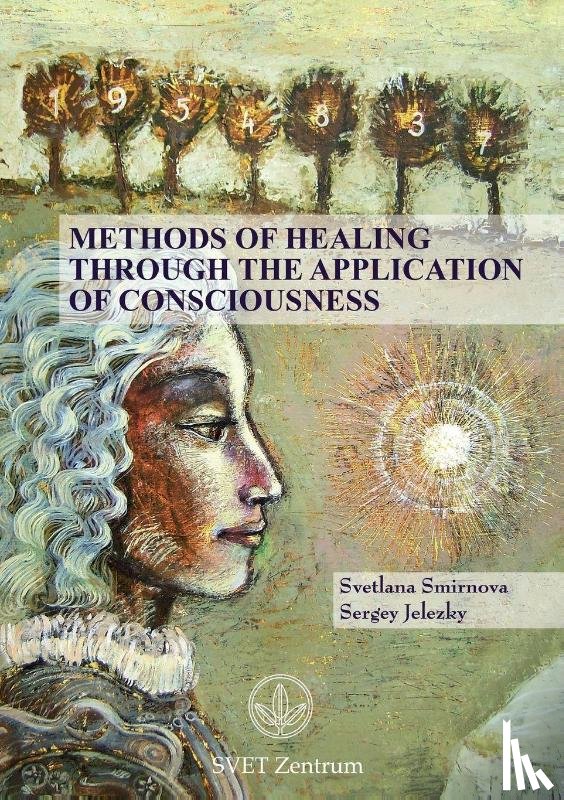Grabovoi, Grigori - Methods of Healing Through the Application of Consciousness