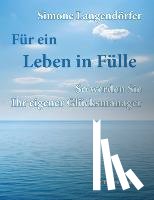 Langendörfer, Simone - Für ein Leben in Fülle