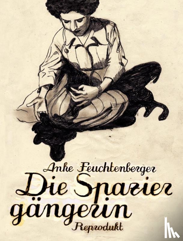 Feuchtenberger, Anke - Die Spaziergängerin