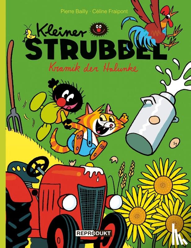 Bailly, Pierre, Fraipont, Céline - Kleiner Strubbel - Kramik der Halunke