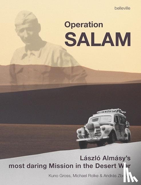 Gross, Kuno, Rolke, Michael, Zboray, András, Almásy, László - Operation Salam