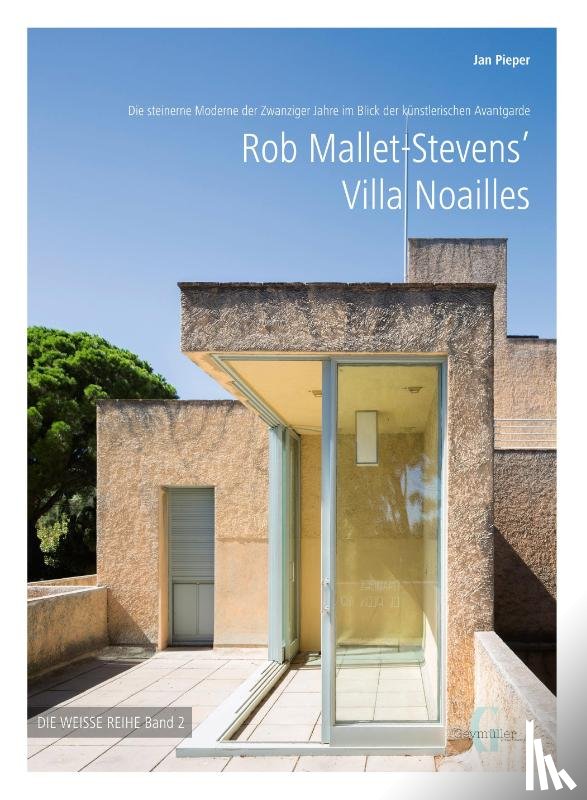 Pieper, Jan - Rob Mallet-Stevens' Villa Noailles