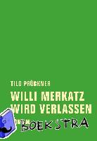 Prückner, Tilo - Willi Merkatz wird verlassen