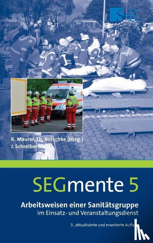 Schreiber, Jürgen - Arbeitsweisen einer Sanitätsgruppe im Einsatz- und Veranstaltungsdienst