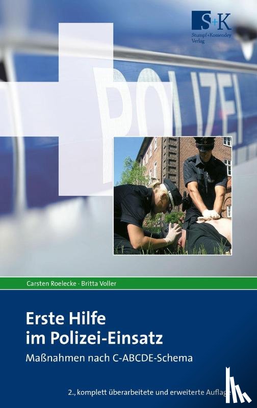 Roelecke, Carsten, Voller, Britta - Erste Hilfe im Polizei-Einsatz