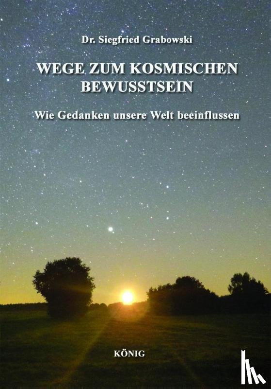 Grabowski, Siegfried - Wege zum kosmischen Bewusstsein