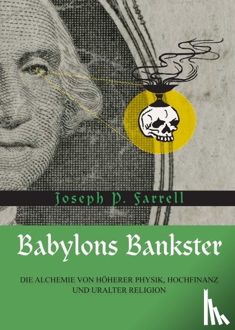 Farrell, Joseph P. - Babylons Bankster