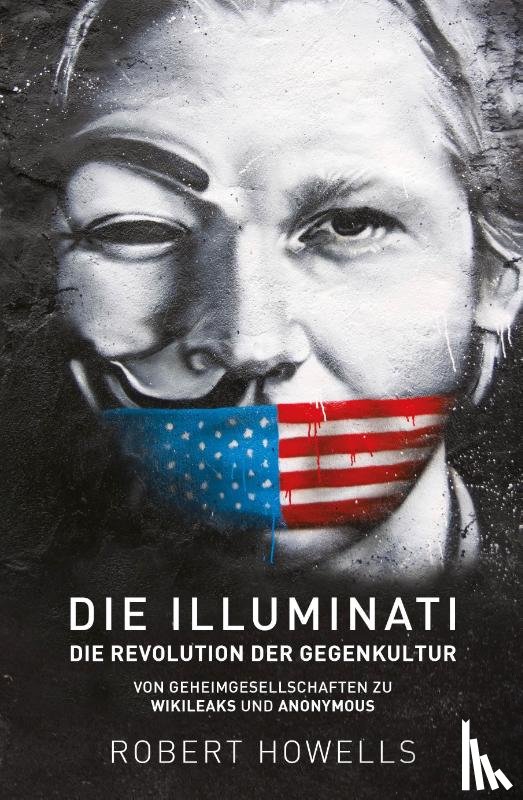 Howells, Robert - Die Illuminati: Die Revolution der Gegenkultur