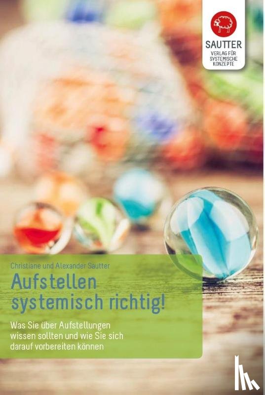 Sautter, Christiane, Sautter, Alexander - Aufstellen - systemisch richtig!