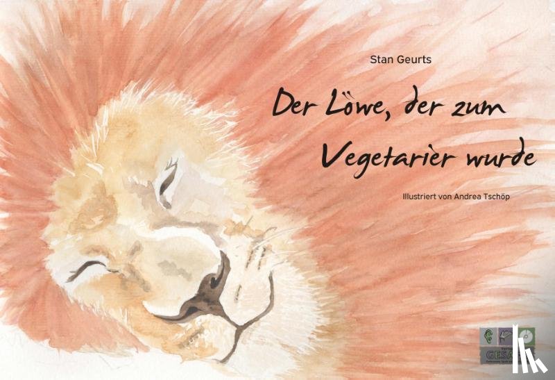 Geurts, Stan - Der Löwe, der zum Vegetarier wurde