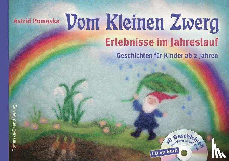 Pomaska, Astrid - Vom Kleinen Zwerg 01: Erlebnisse im Jahreslauf