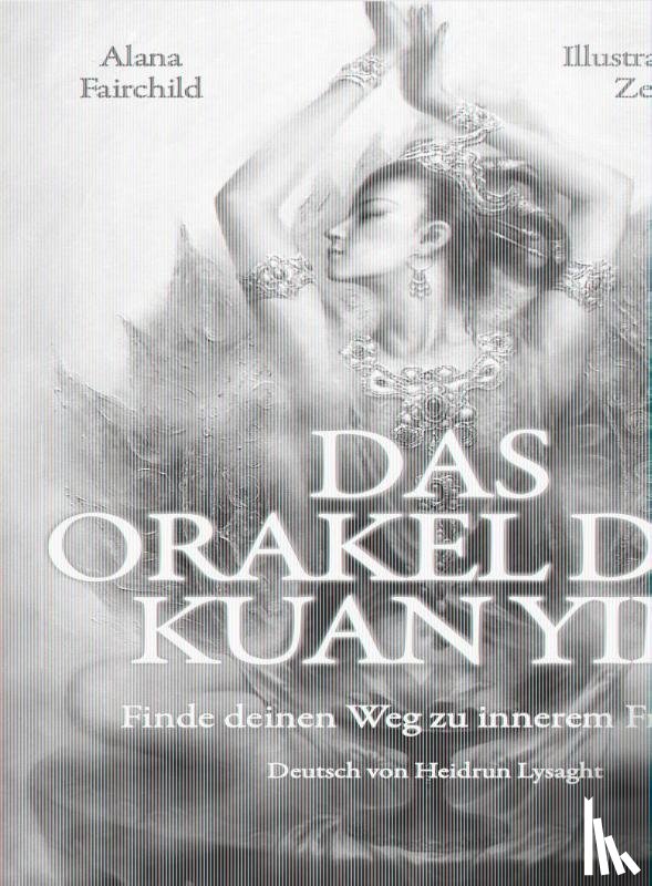 Alana, Fairchild - DAS ORAKEL DER KUAN YIN