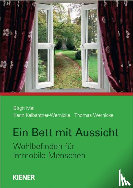 Mai, Birgit, Kalbantner-Wernicke, Karin, Wernicke, Thomas - Ein Bett mit Ausblick