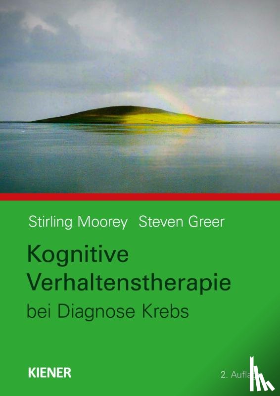 Moorey, Stirling, Greer, Steven - Kognitive Verhaltenstherapie bei Diagnose Krebs