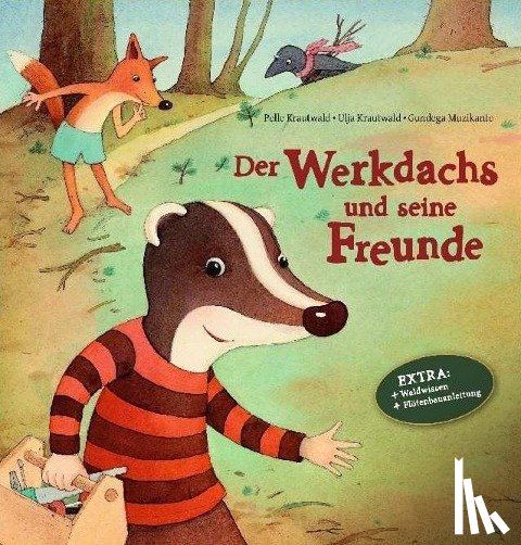 Krautwald, Pelle, Krautwald, Ulja, Muzikante, Gundega - Der Werkdachs und seine Freunde