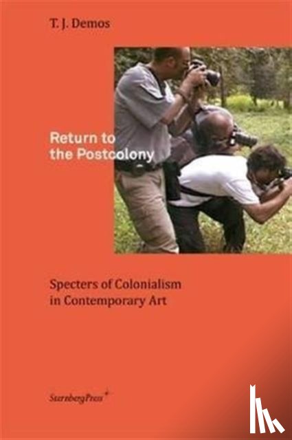Demos, T. J. - Return to the Postcolony